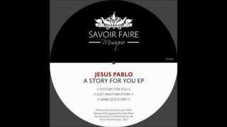 Jesus Pablo - A Story For You (Original Mix)