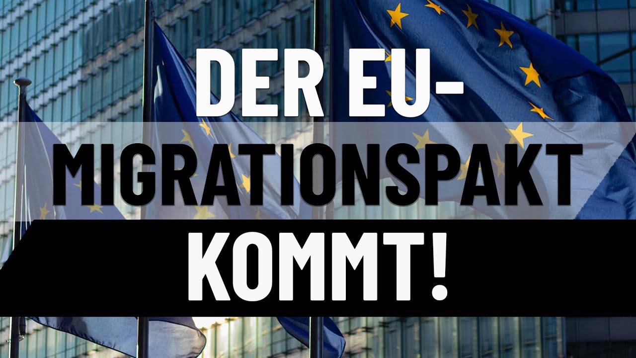 Der EU-Migrationspakt Kommt! - YouTube