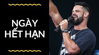 Bài Giảng: Ngày Hết Hạn | Mục Sư Steven Furtick | Hội Thánh Elevation