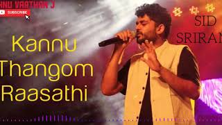 Kannu Thangom Raasathi | Sid Sriram | Tamil Hit Songs