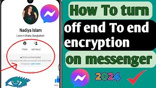 How to turn off end to end encryption on messenger| Remove end to end encryption on messenger