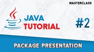 Java Programming: Complete Tutorial - Package Presentation (#2)