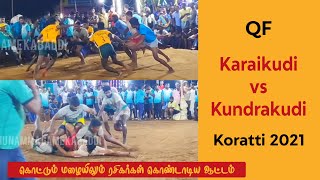 QF - காரைக்குடி vs குன்றக்குடி | கொரட்டி 2021 | @ithunammagamekabaddi7567