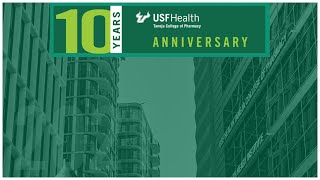 Celebrating 10 Years of the USF Health Taneja College of Pharmacy