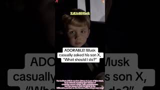 Elon Musk's Favorite Son Moments#ElonMusk#Musk#MuskSon#xaea12#Trump