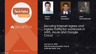 TechTalk | Securing internet egress and ingress traffic for workloads in AWS, Azure and GCP