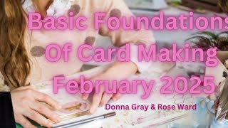 February 2025 Basics Of Card Making Live Craft Along