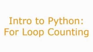 Intro to Python: For Loop counting