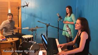 Rebekah Welser Worship -- \