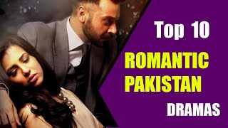 Top 10 Most Pakistani Romantic Drama Serial List | Romantic Pakistani dramas