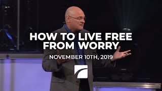 How to Live Free From Worry // Dr. Willy Rice