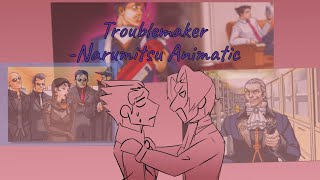 Troublemaker || Narumitsu Animatic