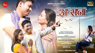 अ' स'ना || Oh Sona || A bodo official music video