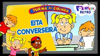 TURMA DA CIDINHA - EITA CONVERSEIRA