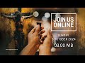 IBADAH ONLINE - MINGGU, 6 OKTOBER 2024 JAM 08.00 WIB