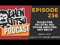 The Chewjitsu Podcast #236 - Rules For Jiu-Jitsu #13: Chase Abilities, Not Belts