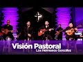 Los Hermanos González - Visión Pastoral (Eran Cien Ovejas)