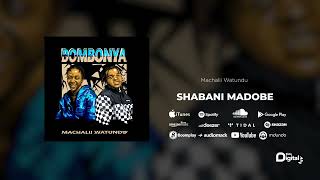 Machalii Watundu - Shabani Madobe (Official Audio)