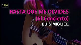 Luis Miguel - Hasta que me olvides [El Concierto] (Karaoke)