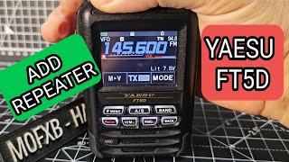 YAESU FT5D - ADD REPEATER AND STORE TO MEMORY 2024