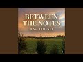 Between The Notes