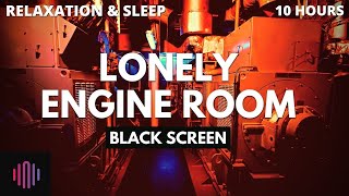 Lonely engine room sound / Recording of engine room noise for sleep and relaxati