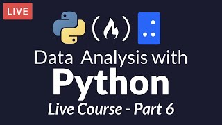 Data Analysis with Python: Part 6 of 6 - Exploratory Data Analysis - A Case Study [Live Course]