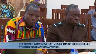 Parakou : atelier d'information sur les réformes administratives et institutionnelles