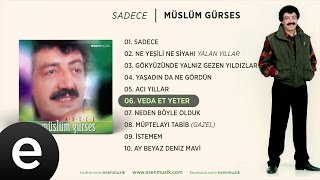 Veda Et Yeter (Müslüm Gürses) Official Audio #vedaetyeter #müslümgürses - Esen Müzik