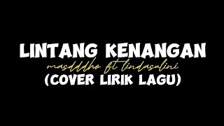 LINTANG KENANGAN - masdddho ft lindasulini ( cover lirik lagu )