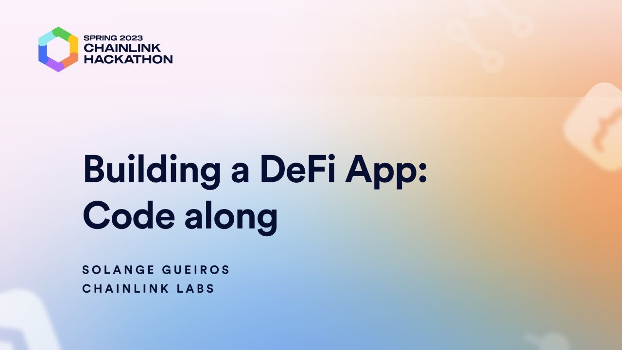 Building A Defi App Code Along Chainlink Spring 2023 Hackathon Youtube