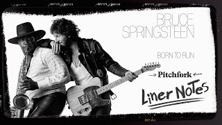 Explore Bruce Springsteen‘s Born To Run (in 5 Minutes) | Liner Notes