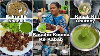 Kacche Keema Ke Kabab | Kabab Ki Chutney | Bakra Eid Special | Best Combination | Recipe With Vlog