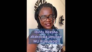 Ibintu 3 bitesha umutwe abakobwa mu rukundo