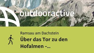 Wanderung in Ramsau am Dachstein: Über das Tor zu den Hofalmen -  Ramsau am Dachstein/Österreich