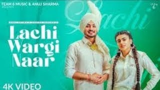 New Punjabi Song 2022 | Lachi Wargi Naar - Deep Bajwa ft Gurlez Akhtar | Punjabi Song 2022