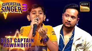 Atharv के Talent ने डाली Pawandeep और Arunita में दरार | Superstar Singer 3 | Best Captain Pawandeep