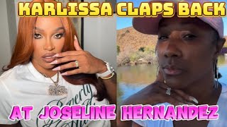 Karlissa Finally RESPONDS to Joseline Hernandez 😂😂😂