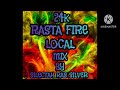 24k rasta fire local mix by silectah ras silver