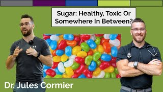 13 SUGAR: HEALTHY, TOXIC OR SOMEWHERE IN BETWEEN?