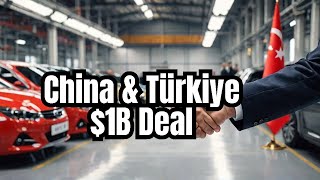 China and Türkiye Sign $1 Billion Auto Factory Agreement, Can Produce 150,000 Cars a Year!