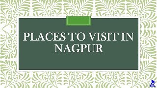 Places to visit in Nagpur