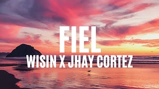 Wisin x Jhay Cortez - Fiel (Letra/Lyric)