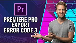 How To Fix Adobe Premiere Pro Exporting Error Code 3 (Easy Guide)