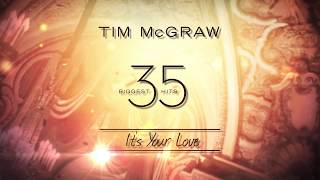 Tim McGraw & Faith Hill - It's Your Love (Official Lyric Video)