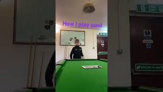 How I play pool POV