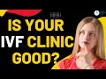 Is your IVF Clinic Good? | How to Spot a Scam IVF Clinic? | IVF Clinic Scam