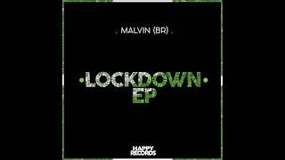 Malvin (BR) - LOCKDOWN (Original Mix) [HAPPY RECORDS]