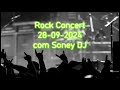 ROCK CONCERT 28-09-2024 SONEY DJ