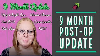 9 Month Post-Op Update // Weight Loss Surgery in Mexico  | My Gastric Bypass Journey